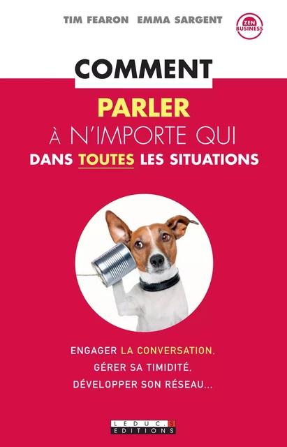 Comment parler à n'importe qui dans toutes les situations - Tim Fearon, Emma Sargent - Éditions Leduc