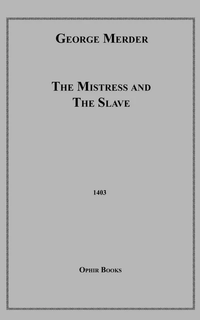 The Mistress and the Slave - George Merder - Disruptive Publishing