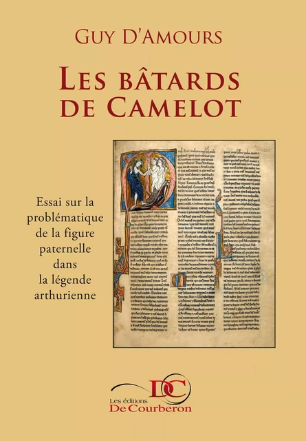 Les bâtards de Camelot - Guy D'Amours - Éditions De Courberon