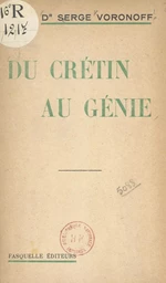 Du crétin au génie