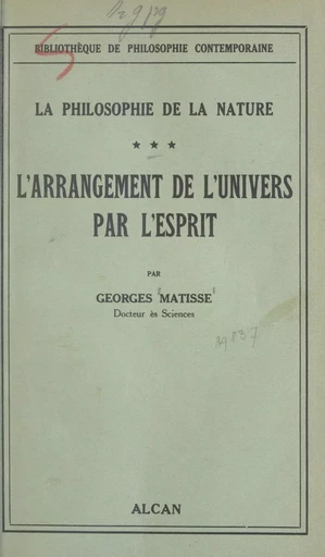 La philosophie de la nature (3) - Georges Matisse - (Presses universitaires de France) réédition numérique FeniXX