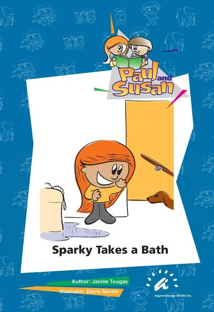 Sparky Takes a Bath - Janine Tougas - Apprentissage Illimité inc.