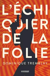 L'échiquier de la folie