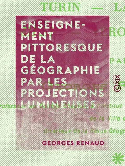 Enseignement pittoresque de la géographie par les projections lumineuses - Jean-Luc Parmentier - Collection XIX