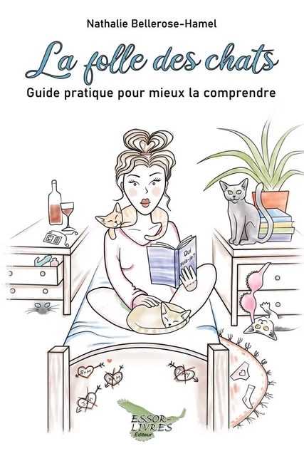 La folle des chats - Nathalie Bellerose-Hamel - Distribulivre