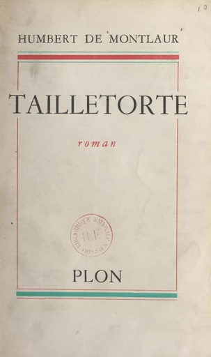 Tailletorte - Humbert de Montlaur - (Plon) réédition numérique FeniXX