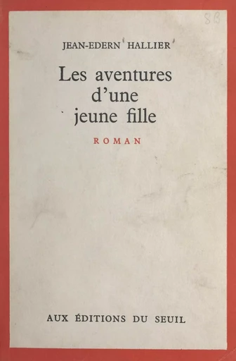 Les aventures d'une jeune fille - Jean-Edern Hallier - (Seuil) réédition numérique FeniXX