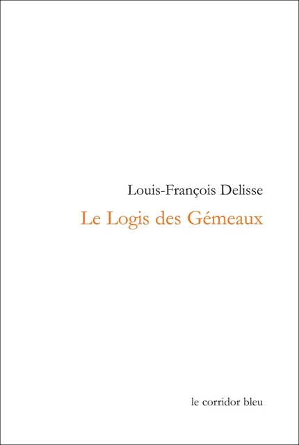 Le Logis des Gémeaux - Louis-François Delisse - Le Corridor bleu