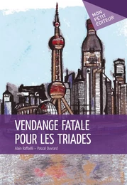 Vendange fatale pour les triades