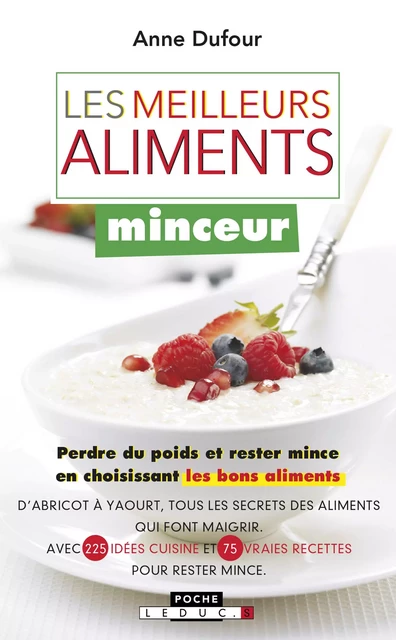 Les meilleurs aliments minceur - Anne Dufour - Éditions Leduc