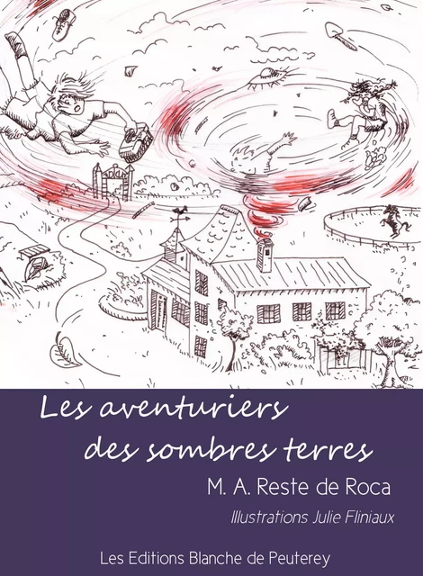 Les aventuriers des sombres terres - M.A Reste de Roca - Les Editions Blanche de Peuterey