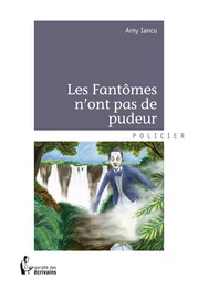 Les Fantômes n’ont pas de pudeur