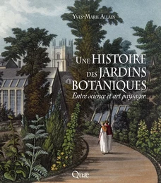 Une histoire des jardins botaniques