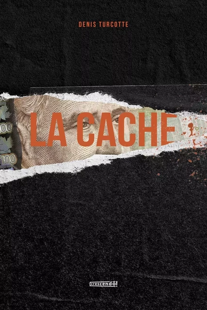 La Cache - Denis Turcotte - Les Éditions Crescendo!