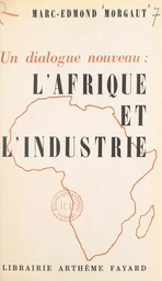 Un dialogue nouveau : l'Afrique et l'industrie