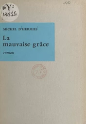 La mauvaise grâce