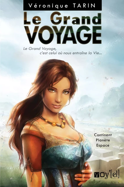 Le grand voyage Tome 1 - Véronique Tarin - Voy'el