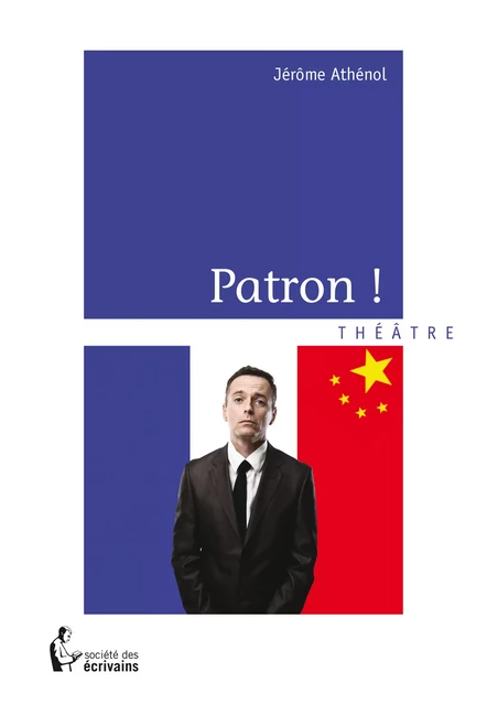 Patron ! - Jérôme Athénol - Société des écrivains