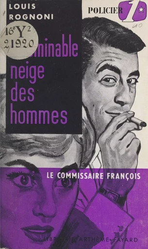 Le Commissaire François : l'abominable neige des hommes - Louis Rognoni - (Fayard) réédition numérique FeniXX