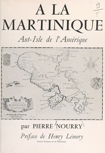 À la Martinique, Ant'Isle de l'Amérique - Pierre Nourry - (Plon) réédition numérique FeniXX