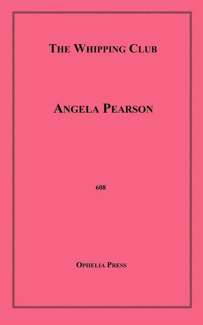 The Whipping Club - Angela Pearson - Disruptive Publishing