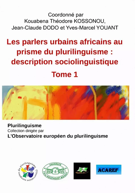 Les parlers urbains africains au prisme du plurilinguisme -  K. T. KOSSONOU, J.-C - Bookelis