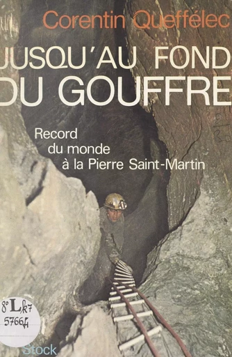 Jusqu'au fond du gouffre - Corentin Queffélec - (Stock) réédition numérique FeniXX