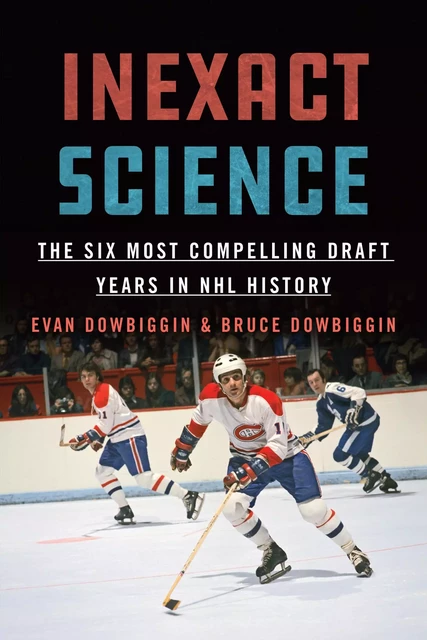 Inexact Science - Evan Dowbiggin, Bruce Dowbiggin - ECW Press