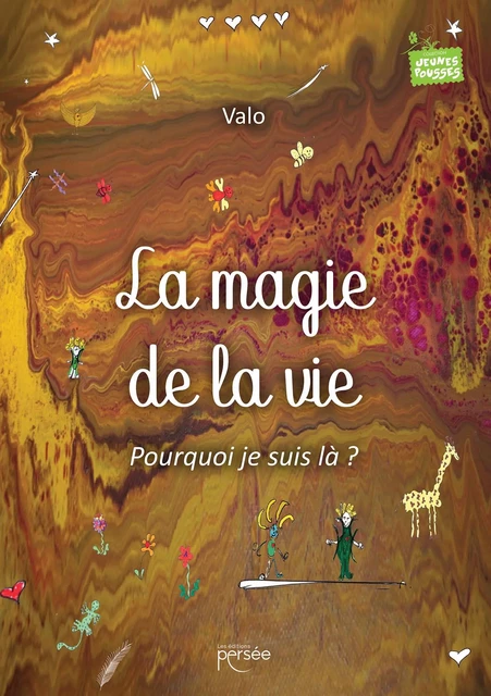 La magie de la vie - Valérie Talbot - Éditions Persée