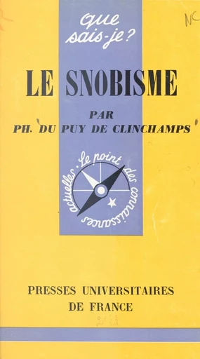 Le snobisme - Philippe Du Puy de Clinchamps - (Presses universitaires de France) réédition numérique FeniXX