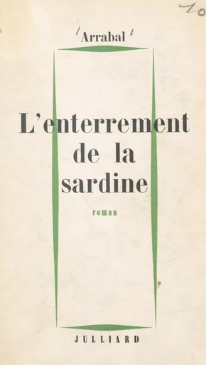 L'enterrement de la sardine - Fernando Arrabal - (Julliard) réédition numérique FeniXX