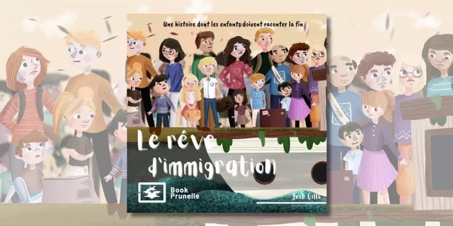 Le rêve d'immigration - Josh Gills - Les Editions Prunelle