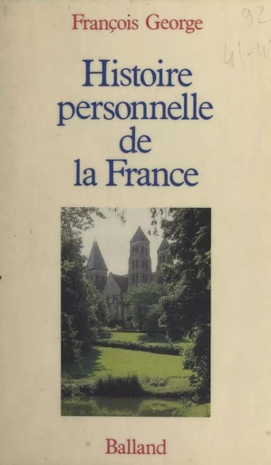 Histoire personnelle de la France - François George - Seuil (réédition numérique FeniXX)