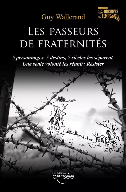 Les passeurs de fraternités - Guy Wallerand - Éditions Persée