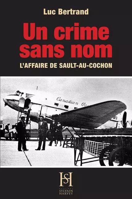 UN CRIME SANS NOM - Luc Bertrand - Éditions Sylvain Harvey