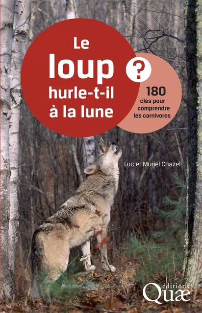 Le loup hurle-t-il à la lune ? - Luc Chazel, Muriel Chazel - Quae