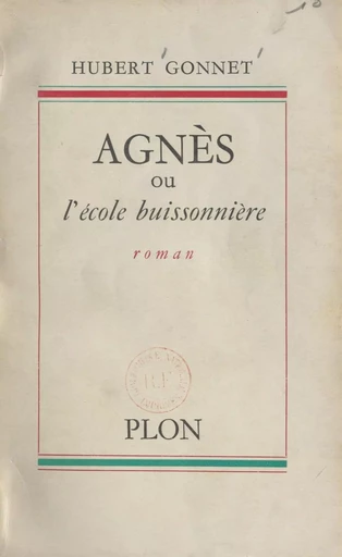 Agnès - Hubert Gonnet - (Plon) réédition numérique FeniXX