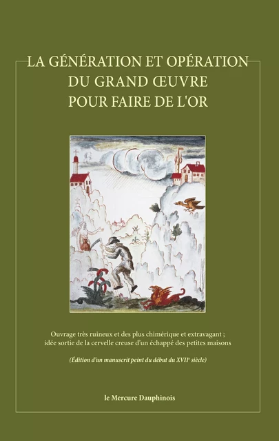 La génération et opération du Grand Oeuvre pour faire de l'or - Collectif Collectif - Le Mercure Dauphinois