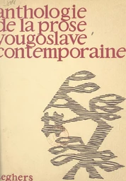 Anthologie de la prose yougoslave contemporaine