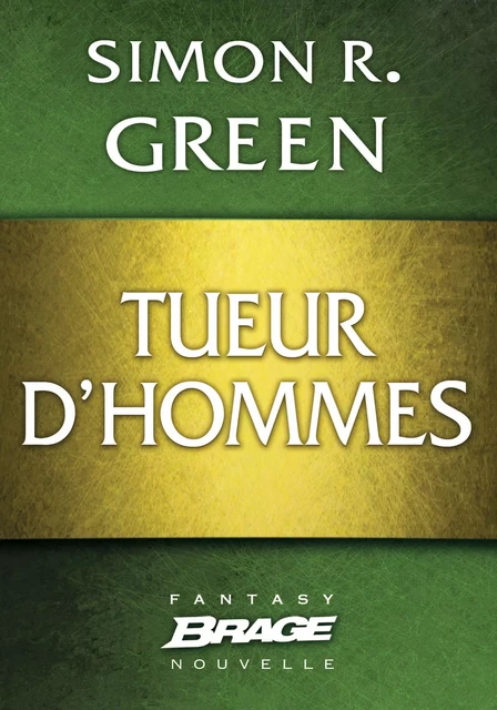 Tueur d'hommes - Simon R. Green - Bragelonne