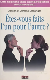 Êtes-vous faits l'un pour l'autre ?