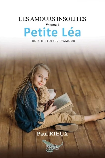 Les amours insolites Tome 2: Petite Léa - Paul Rieux - Distribulivre