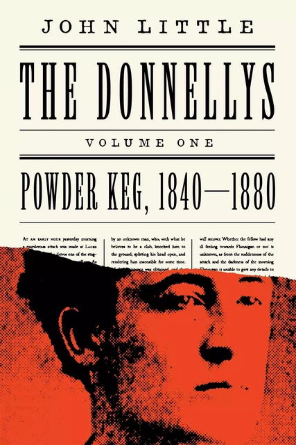 The Donnellys: Powder Keg, 1840–1880 - John Little - ECW Press