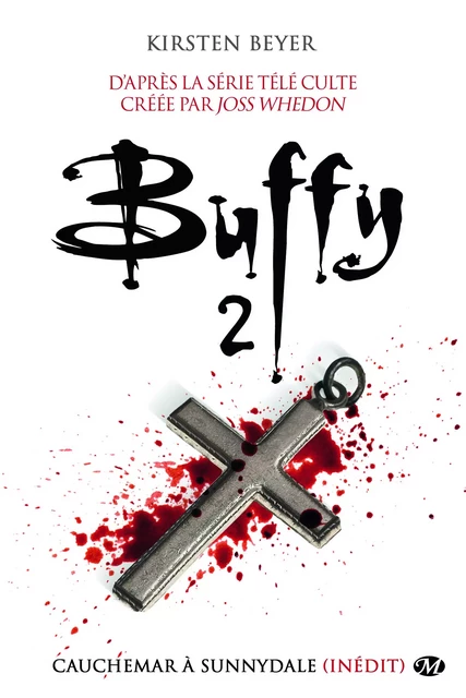 Buffy, T2.2 : Cauchemar à Sunnydale - Kirsten Beyer - Milady