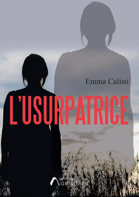 L'Usurpatrice - Emma Calisti - Éditions Amalthée