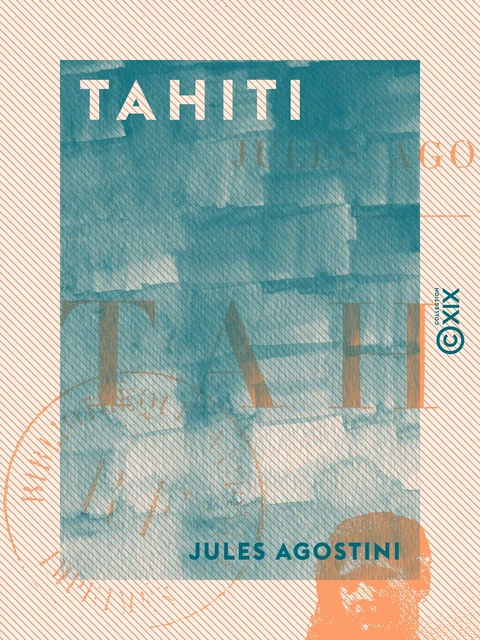 Tahiti - Jules Agostini - Collection XIX