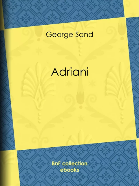 Adriani - George Sand - BnF collection ebooks