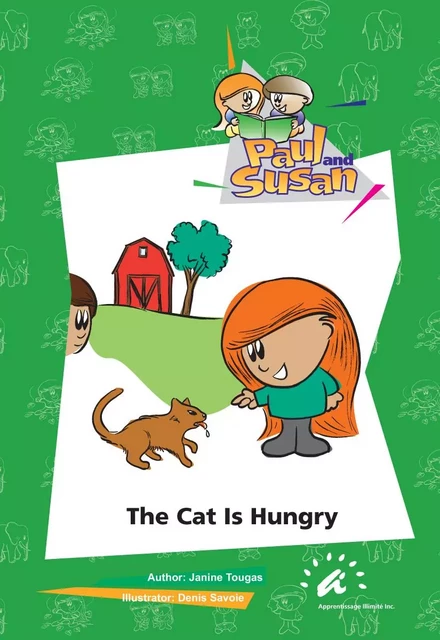 The Cat is Hungry - Janine Tougas - Apprentissage Illimité inc.