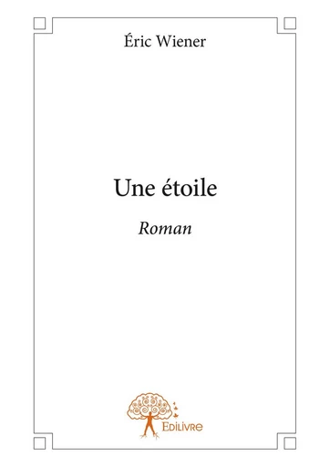 Une étoile - Éric Wiener - Editions Edilivre