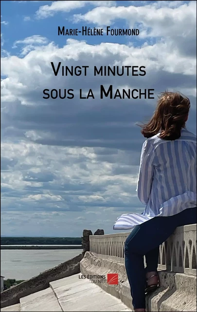 Vingt minutes sous la Manche - Marie-Hélène Fourmond - Les Éditions du Net